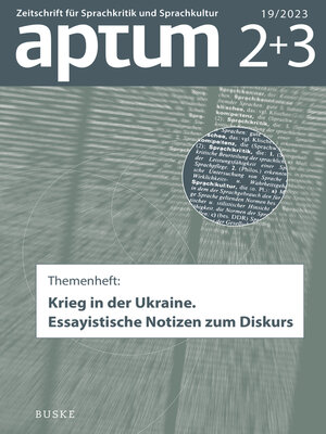 cover image of Aptum, Zeitschrift für Sprachkritik und Sprachkultur 19. Jahrgang, 2023, Heft 02+03